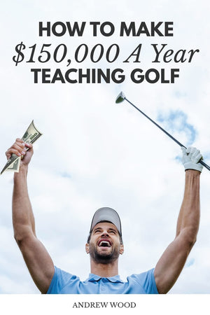 How to Make $150,000 a Year Teaching Golf,Used