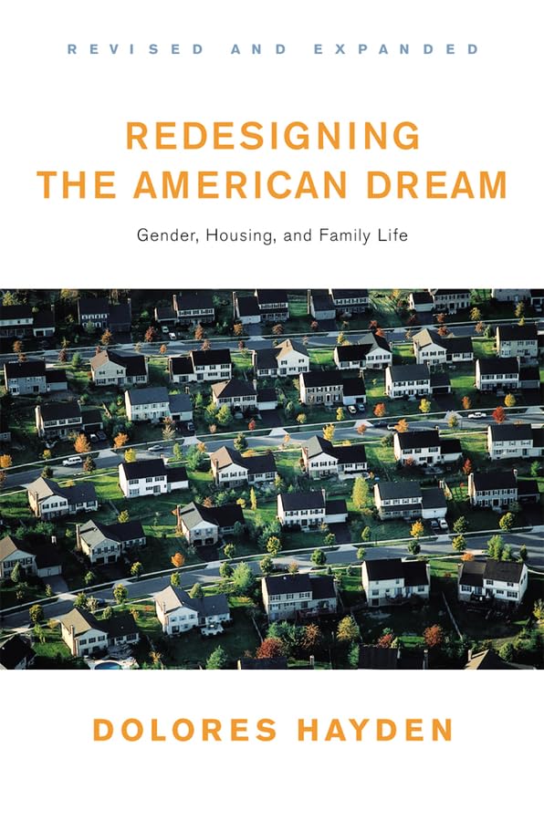 Redesigning the American Dream: The Future of Housing, Work and Family Life,Used