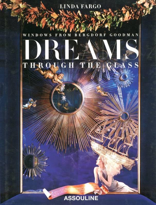 Dreams Through the Glass: Windows from Bergdorf Goodman,Used