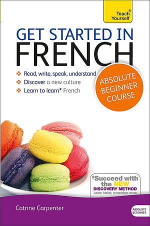 Get Started In French: A Teach Yourself Program