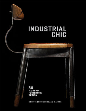 Industrial Chic: 50 Icons of Furniture and Lighting Design,Used