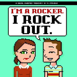 Diesel Sweeties: Im A Rocker, I Rock Out.,Used