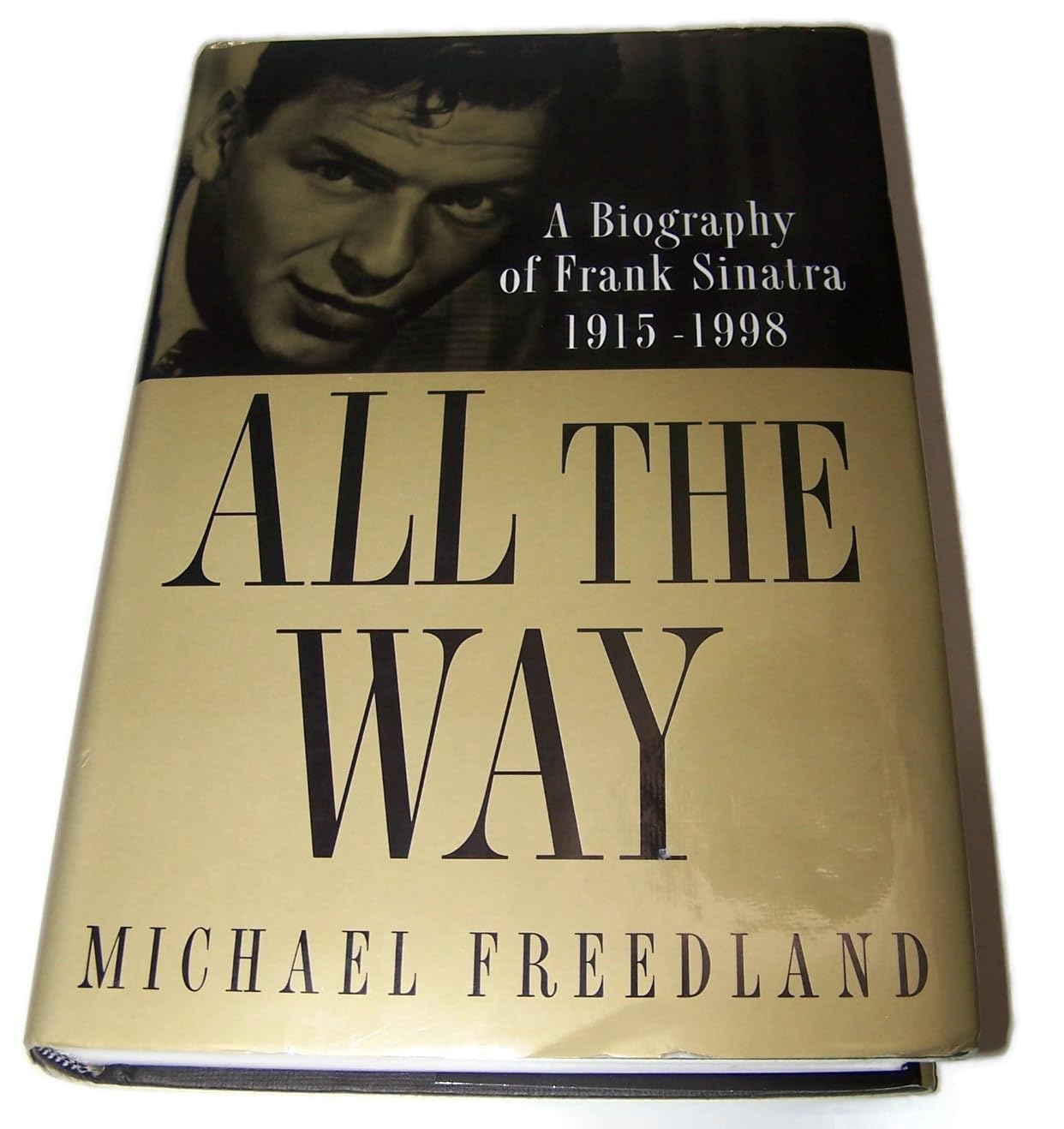 All the Way: A Biography of Frank Sinatra,New