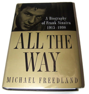 All the Way: A Biography of Frank Sinatra,Used