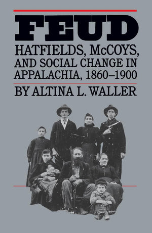 Feud: Hatfields, McCoys, and Social Change in Appalachia, 18601900 (Fred W. Morrison Series in Southern Studies),Used