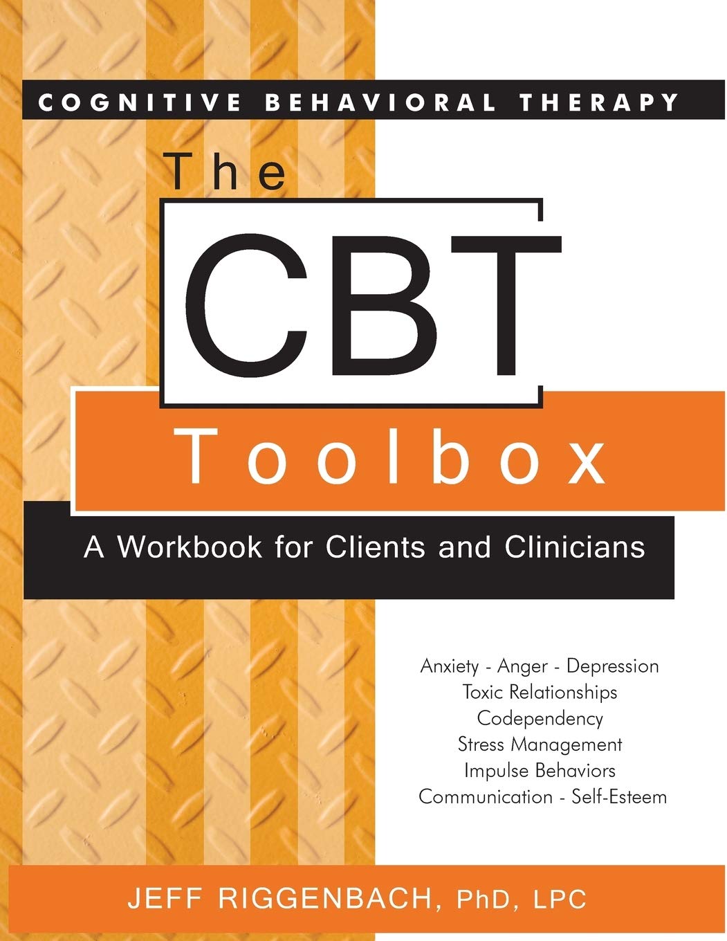 The Cbt Toolbox: A Workbook For Clients And Clinicians
