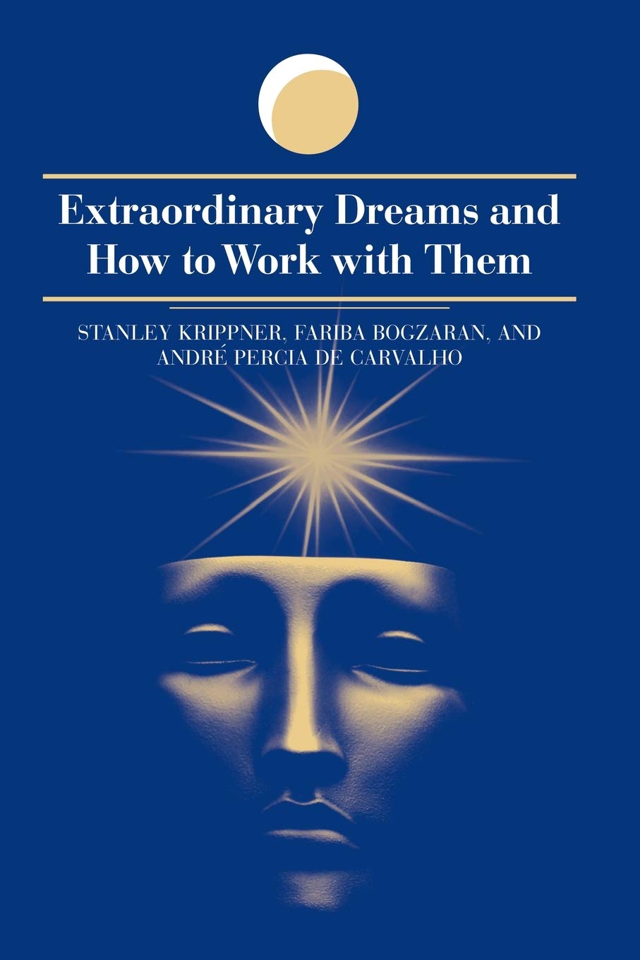 Extraordinary Dreams and How to Work with Them (Suny Series in Dream Studies),Used