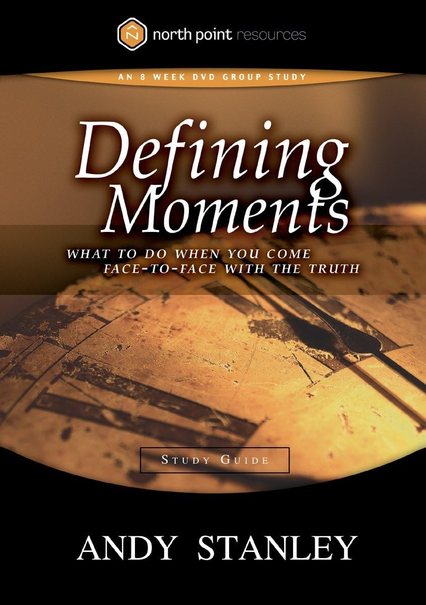 Defining Moments Study Guide: What to Do When You Come FacetoFace with the Truth (Northpoint Resources),Used