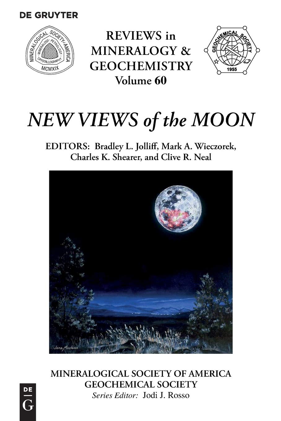 New Views Of The Moon (Reviews In Mineralogy & Geochemistry, 60)