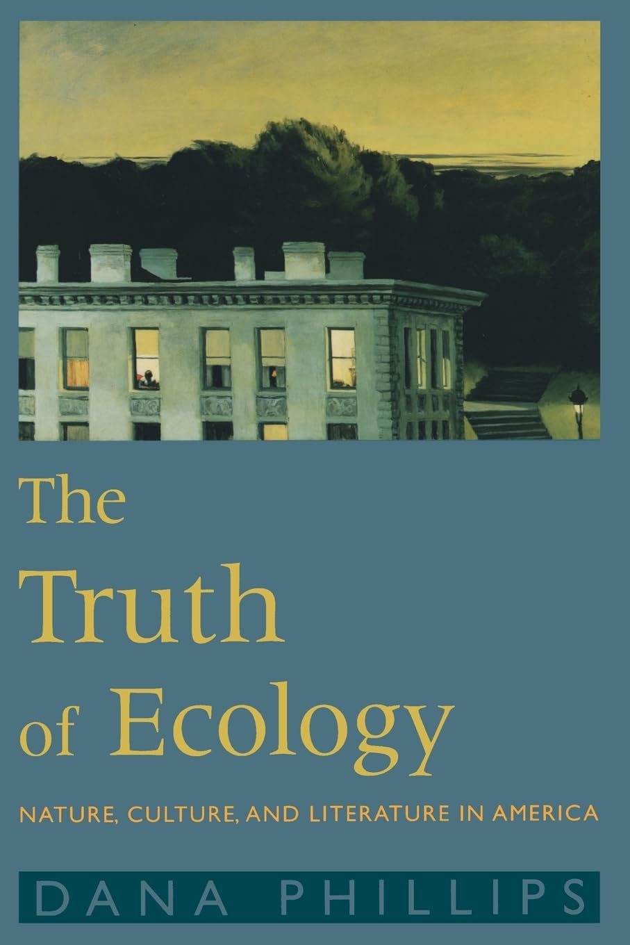 The Truth Of Ecology: Nature, Culture, And Literature In America