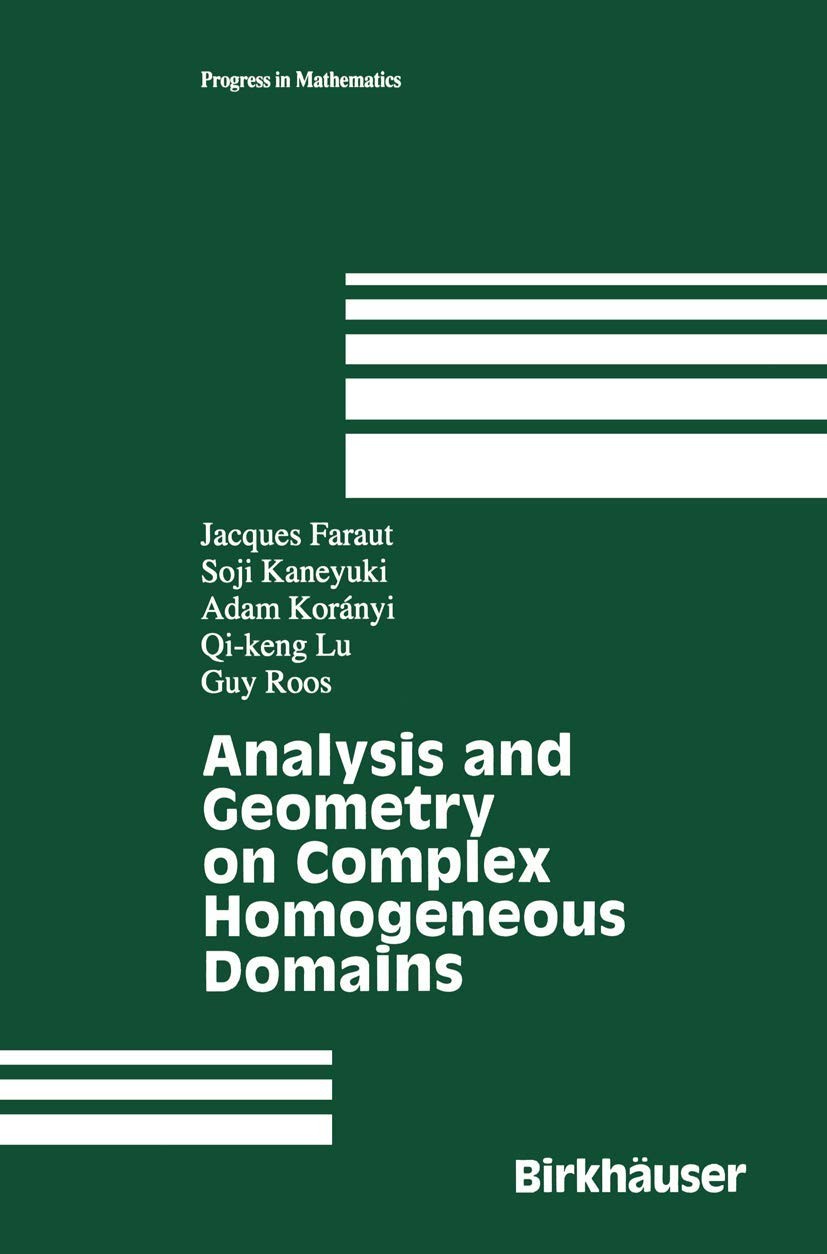 Analysis And Geometry On Complex Homogeneous Domains (Progress In Mathematics, 185),Used