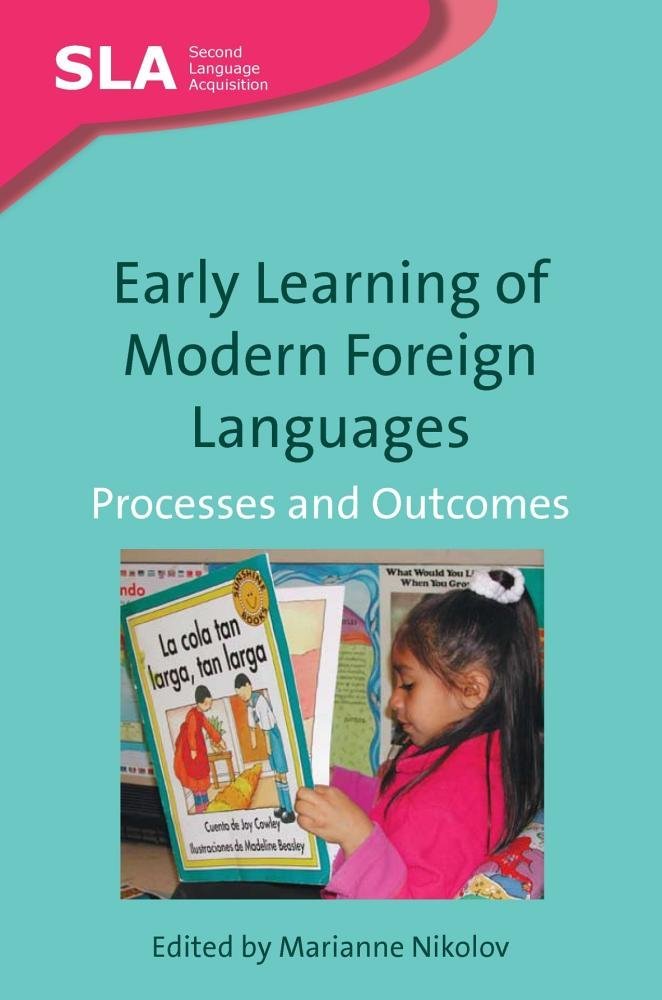Early Learning of Modern Foreign Languages: Processes and Outcomes (Second Language Acquisition, 38),Used