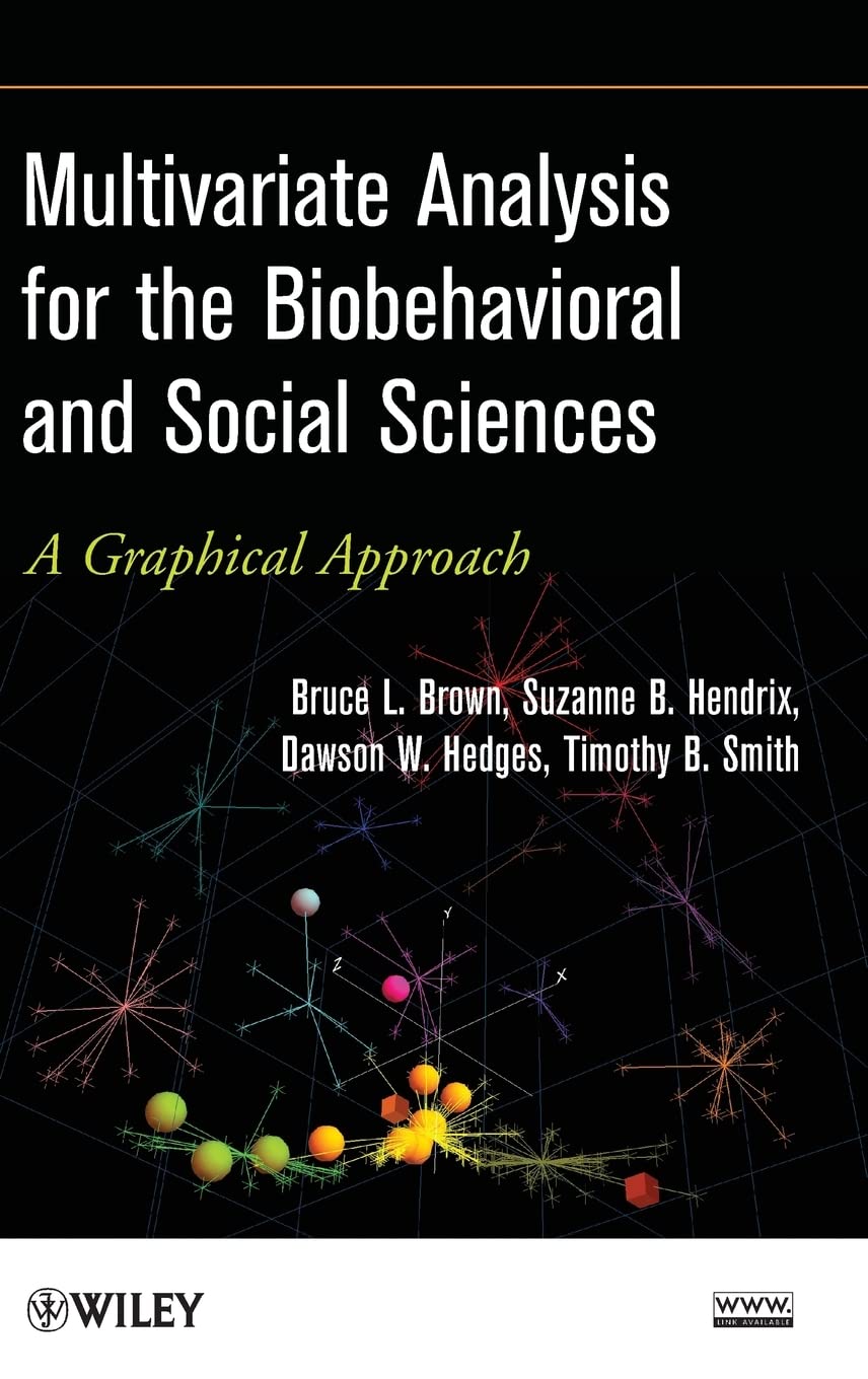 Multivariate Analysis for the Biobehavioral and Social Sciences: A Graphical Approach,Used