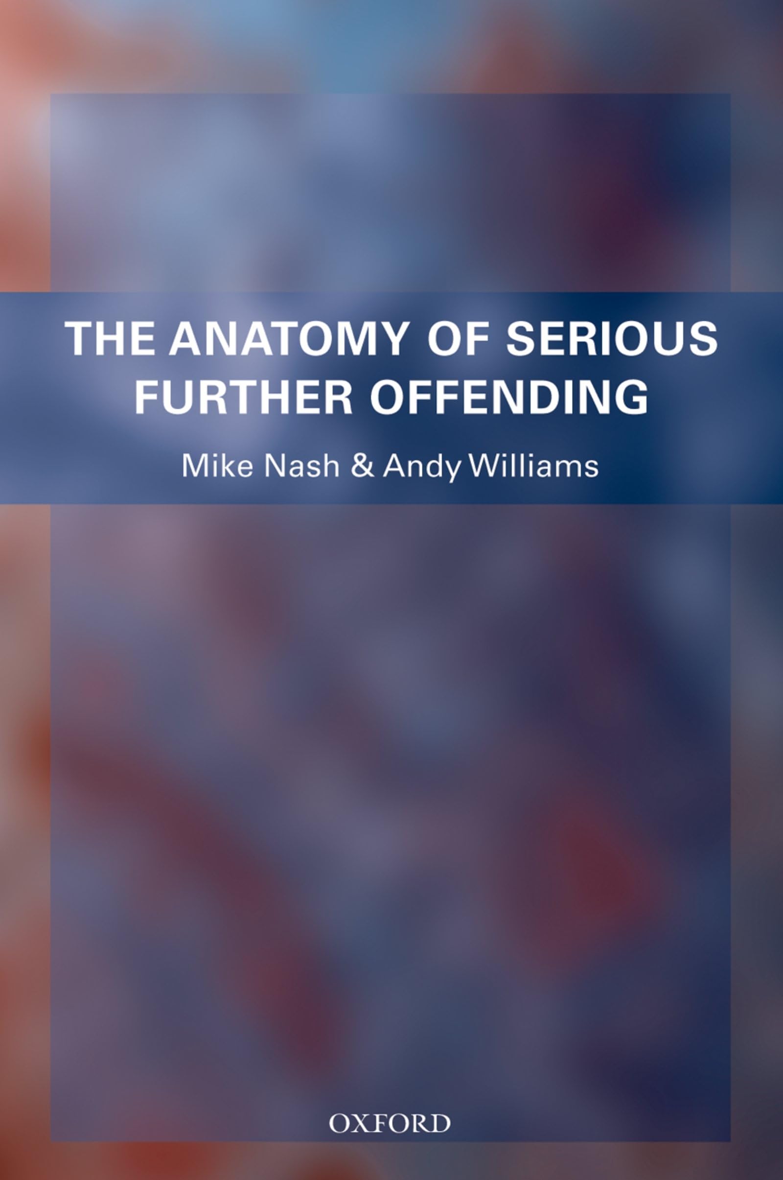 The Anatomy Of Serious Further Offending