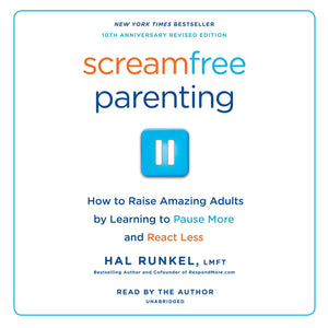Screamfree Parenting, 10th Anniversary Revised Edition: How to Raise Amazing Adults by Learning to Pause More and React Less,Used