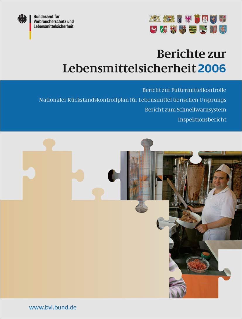 Berichte zur Lebensmittelsicherheit 2006: Bericht zu Futtermittelkontrolle; Nationaler Rckstandskontrollplan fr Lebensmittel tie,Used