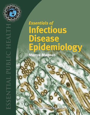 Essentials Of Infectious Disease Epidemiology (Essential Public Health),New