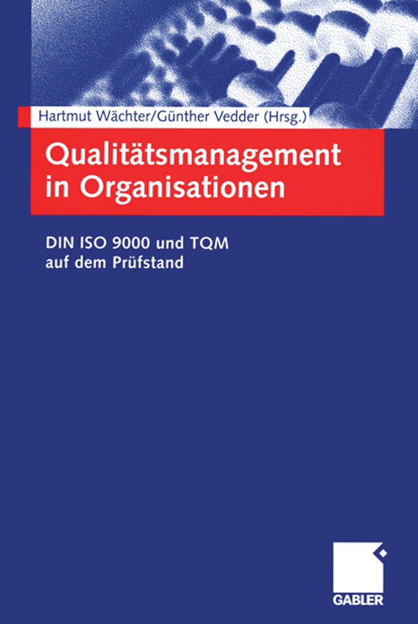 Qualittsmanagement in Organisationen: DIN ISO 9000 und TQM auf dem Prfstand (German Edition),New