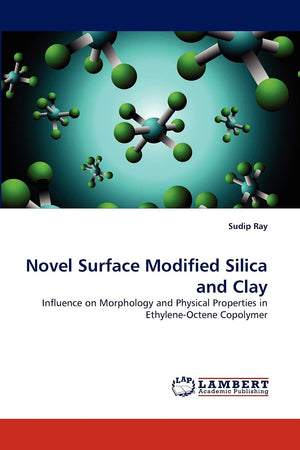 Novel Surface Modified Silica and Clay: Influence on Morphology and Physical Properties in EthyleneOctene Copolymer,Used