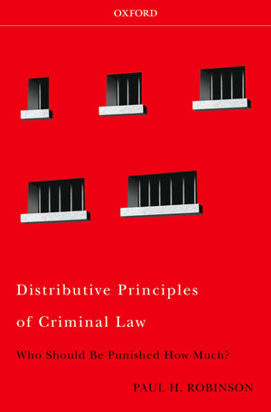 Distributive Principles of Criminal Law: Who Should be Punished How Much,Used