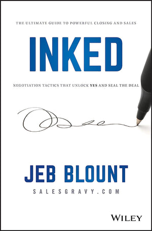 INKED: The Ultimate Guide to Powerful Closing and Sales Negotiation Tactics that Unlock YES and Seal the Deal (Jeb Blount),Used
