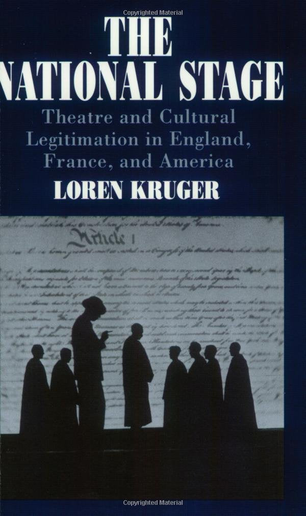 The National Stage: Theatre and Cultural Legitimation in England, France, and America,Used