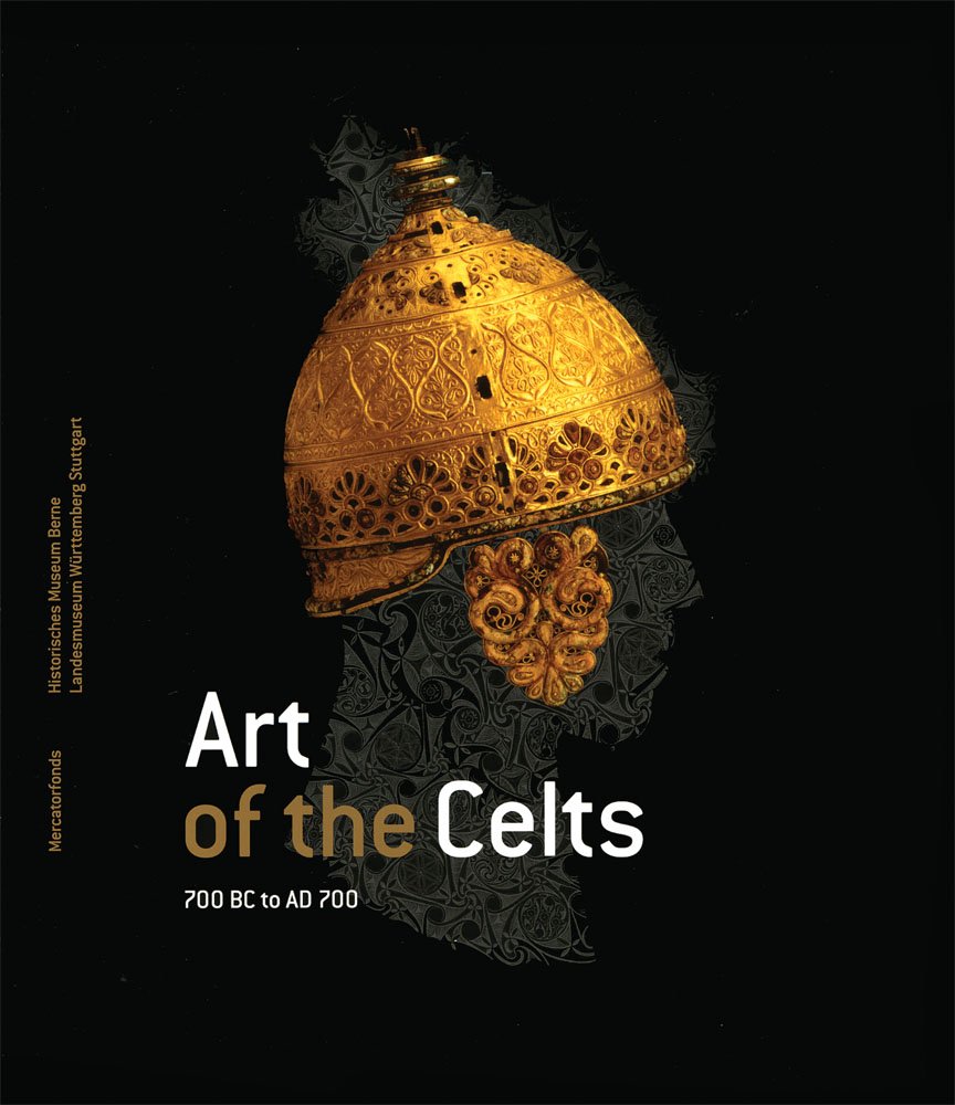 Art of the Celts: 700 BC to AD 700,New
