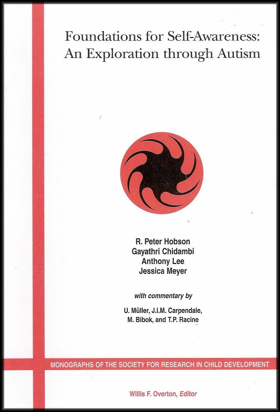 Foundations for SelfAwareness: An Exploration Through Autism (Monographs of the Society for Research in Child Development),Used