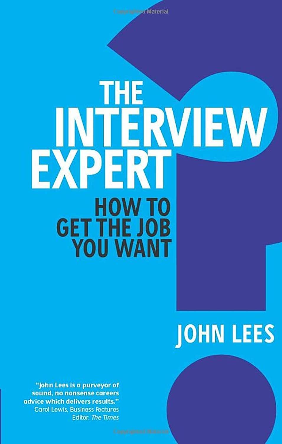Interview Expert, The: How to get the job you want,Used