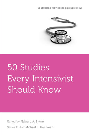 50 Studies Every Intensivist Should Know (Fifty Studies Every Doctor Should Know),Used