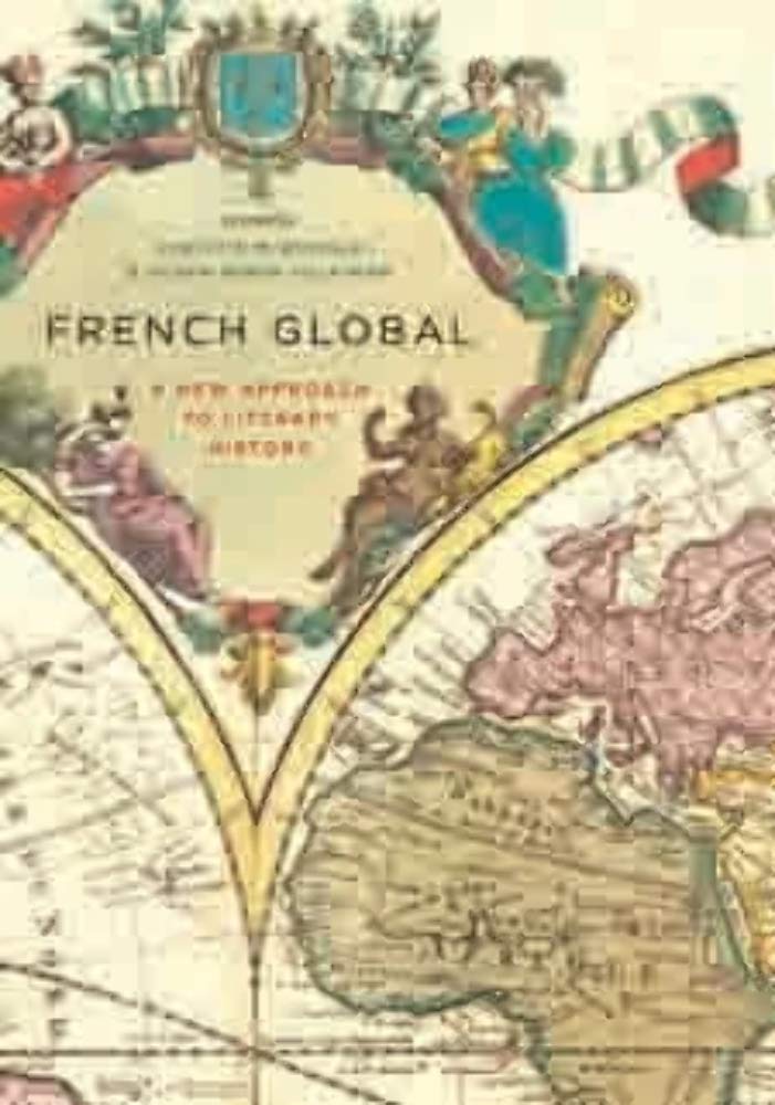 French Global: A New Approach To Literary History,Used