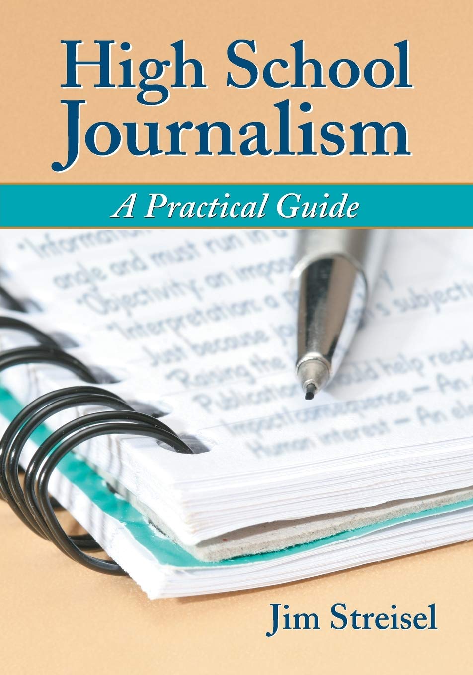 High School Journalism: A Practical Guide,New