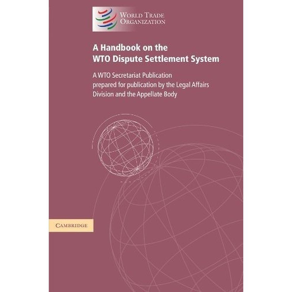 A Handbook on the WTO Dispute Settlement System: A WTO Secretariat Publication,Used