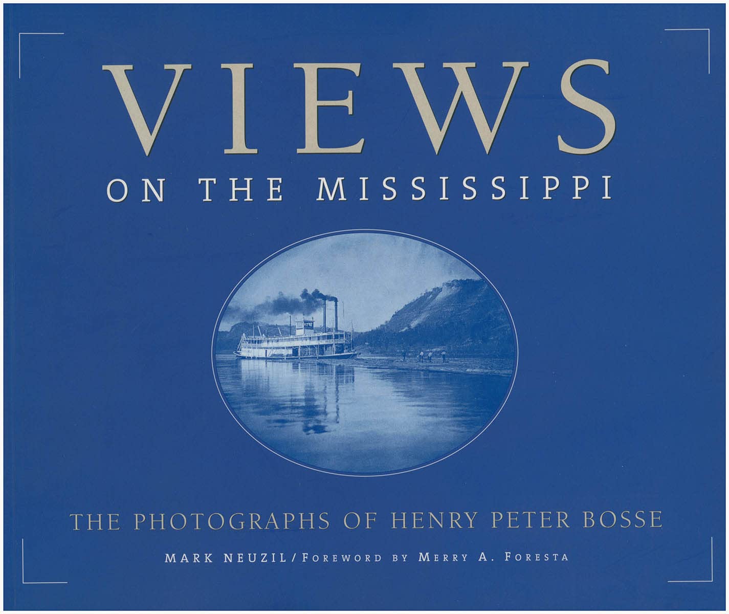 Views On The Mississippi: The Photography of Henry Peter Bosse,Used