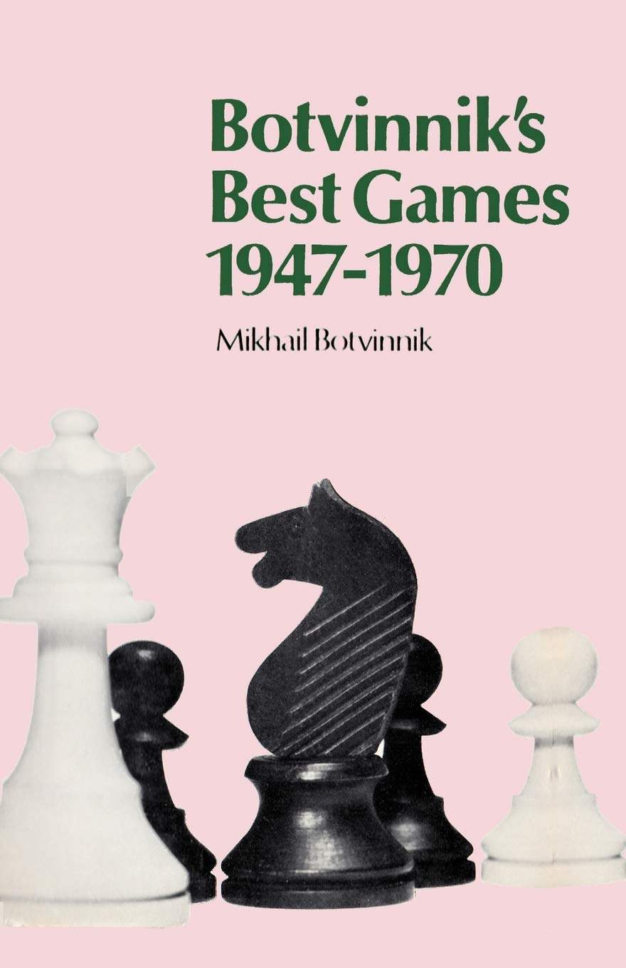 Botvinnik's Best Games 19471970,New