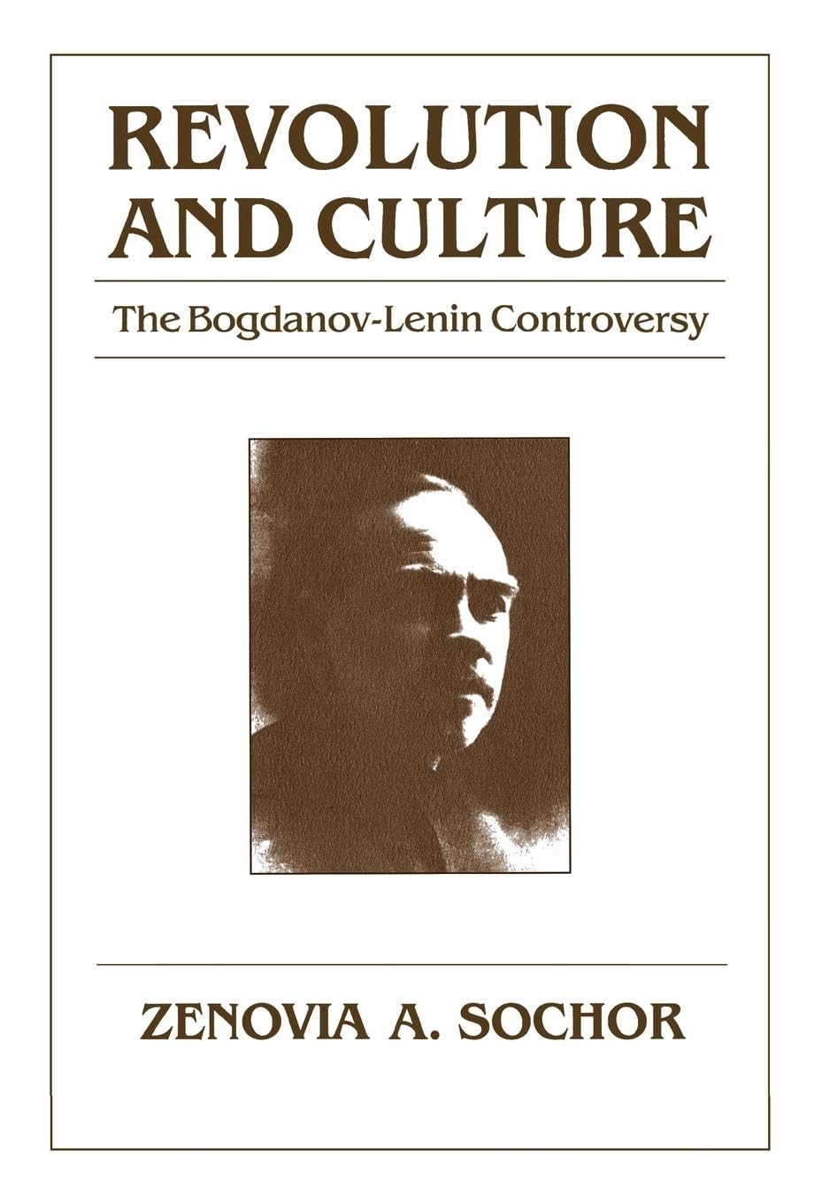 Revolution and Culture: The BogdanovLenin Controversy (Studies in Soviet History and Society),Used
