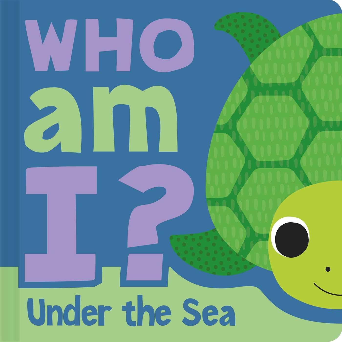 Who Am I? Under The Sea: Interactive LifttheFlap Guessing Game Book for Babies & Toddlers,New