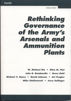 Rethinking Governance Of The Army'S Arsenals And Ammunition Plants,New