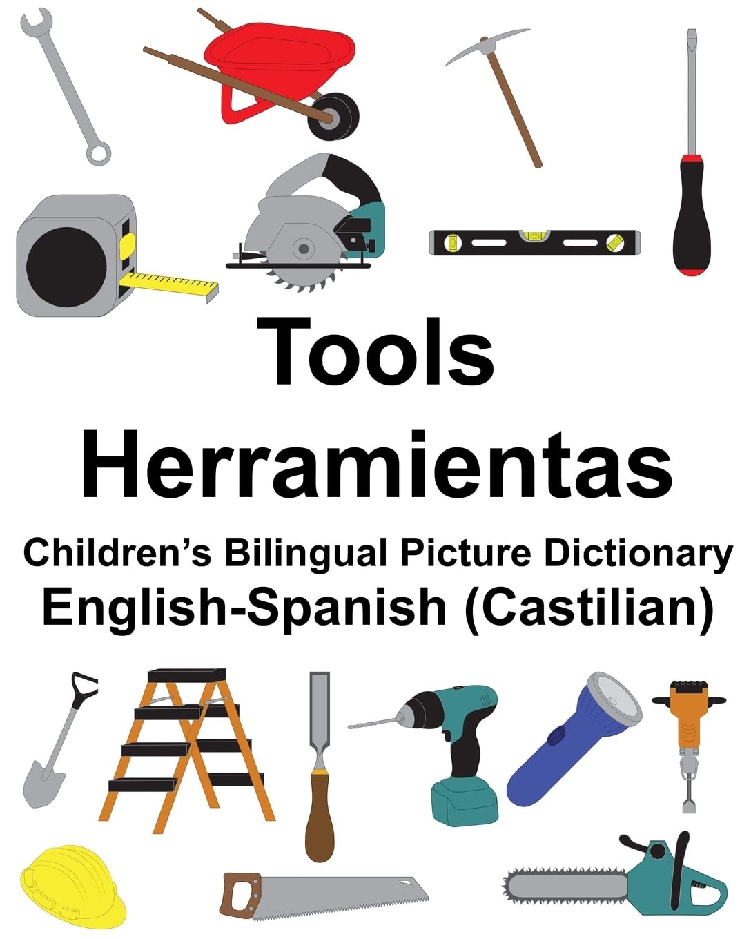 EnglishSpanish (Castilian) Tools/Herramientas Childrens Bilingual Picture Dictionary (FreeBilingualBooks.com),Used