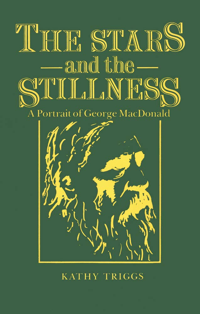 The Stars and the Stillness: A Portrait of George MacDonald,Used