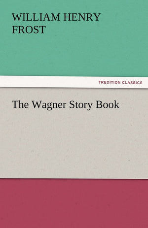 The Wagner Story Book,Used