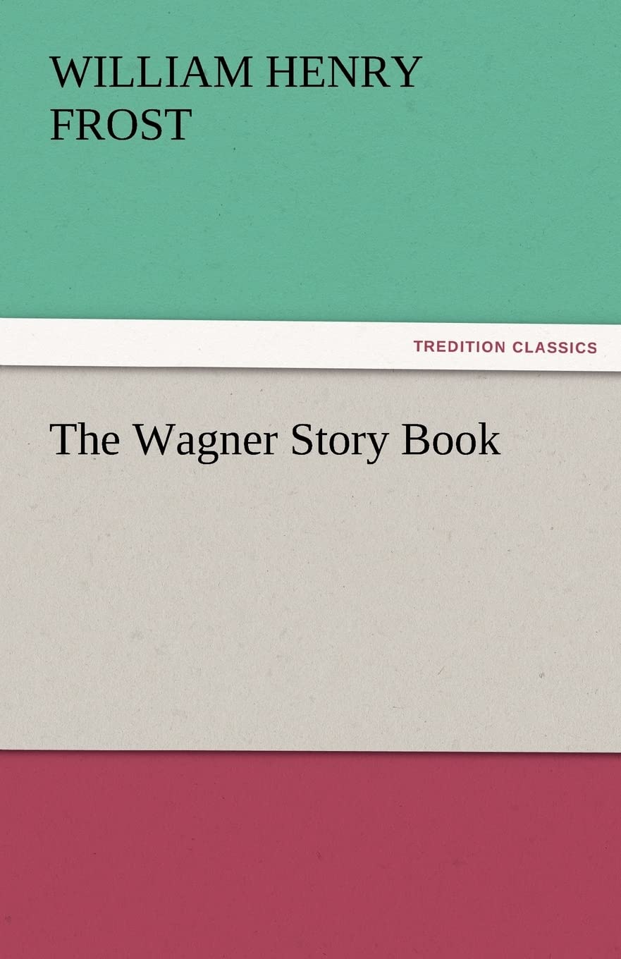 The Wagner Story Book,Used