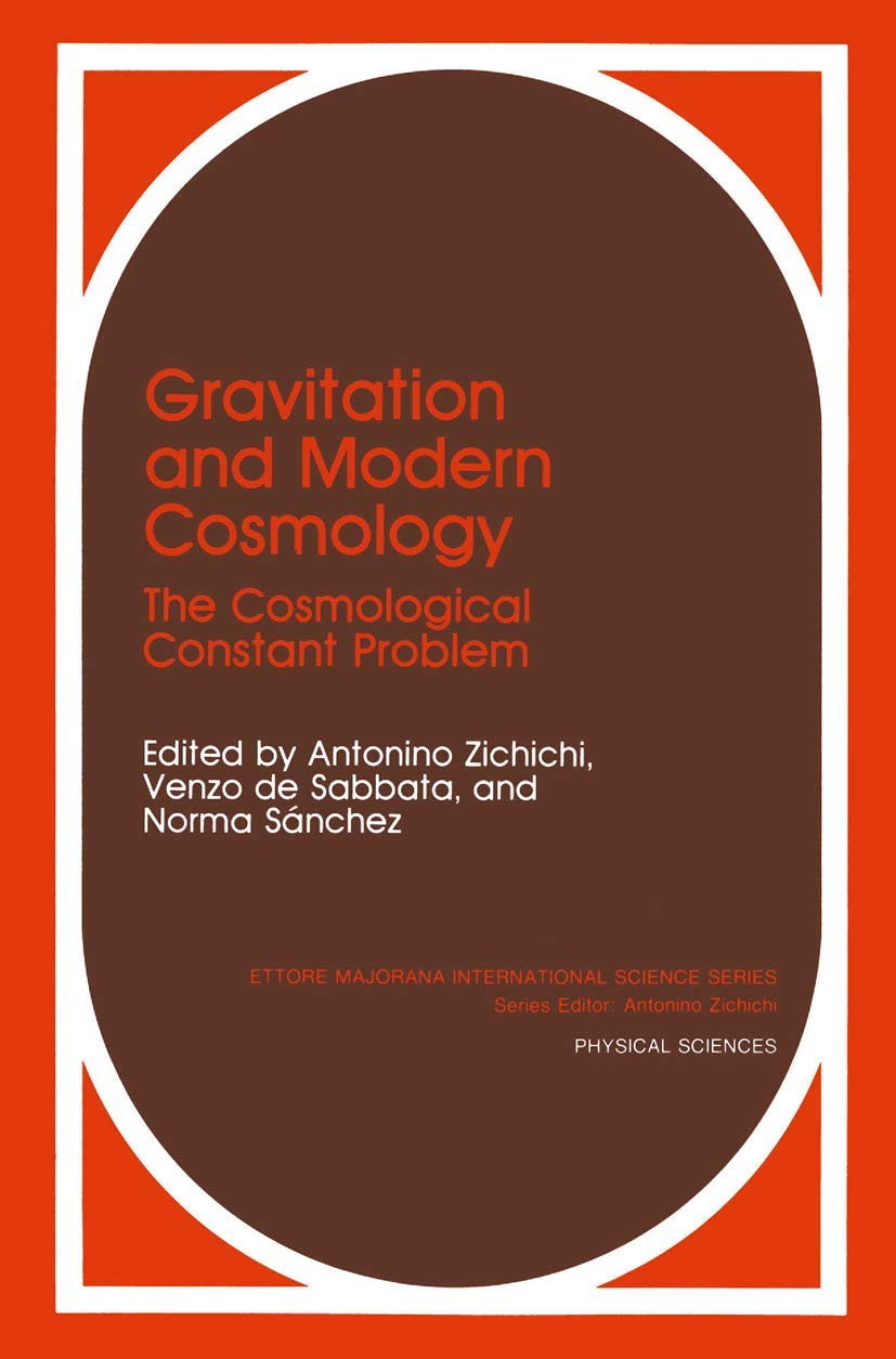 Gravitation And Modern Cosmology: The Cosmological Constants Problem (Ettore Majorana International Science Series, 56),Used