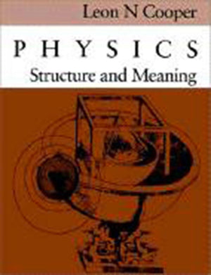 Physics: Structure And Meaning,New