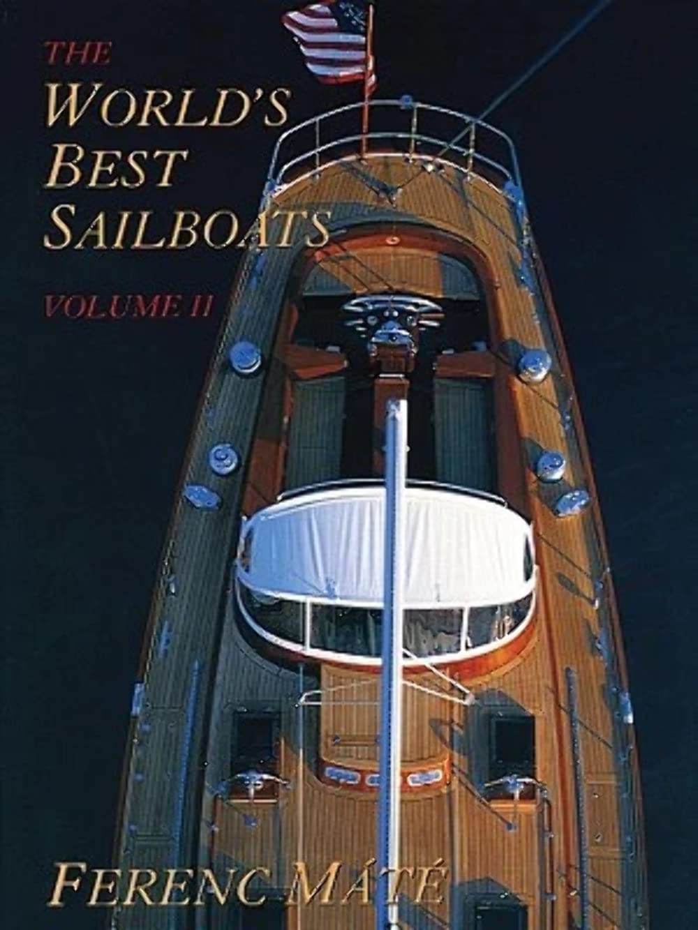The World'S Best Sailboats, Volume 2,Used