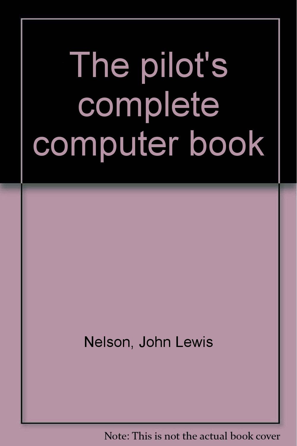 The pilot's complete computer book,Used