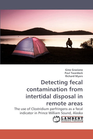 Detecting fecal contamination from intertidal disposal in remote areas: The use of Clostridium perfringens as a fecal indicator ,Used