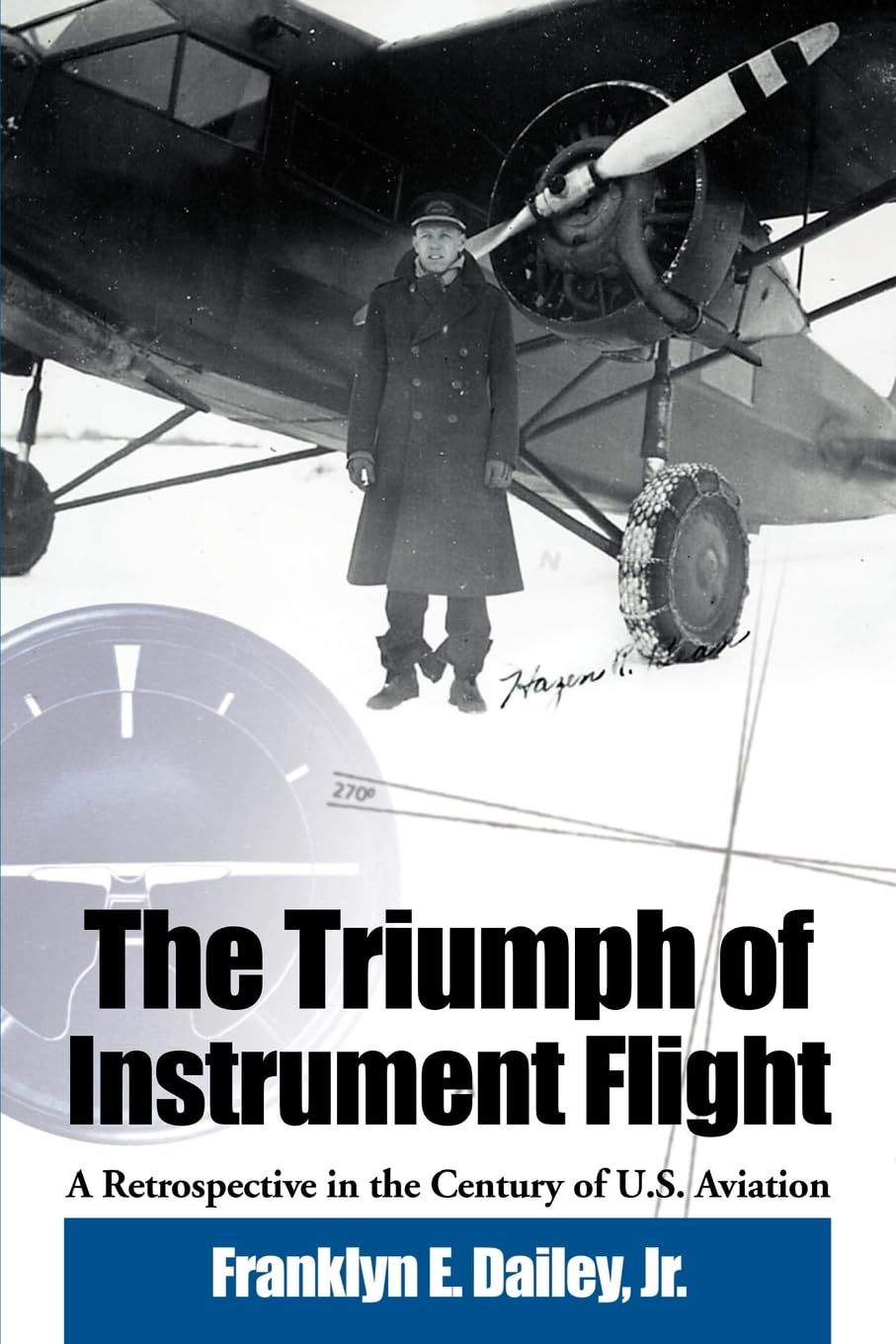 The Triumph of Instrument Flight: A Retrospective in the Century of U.S. Aviation,Used