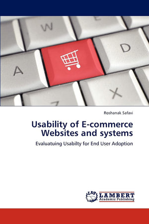Usability of Ecommerce Websites and systems: Evaluatuing Usabilty for End User Adoption,Used