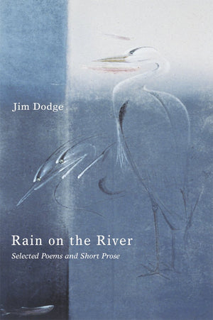 Rain on the River: New and Selected Poems and Short Prose,Used